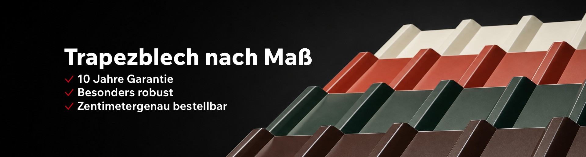Trapezblech nach Maß von dachbleche24, zentimetergenau bestellbar mit 10 Jahre Garantie