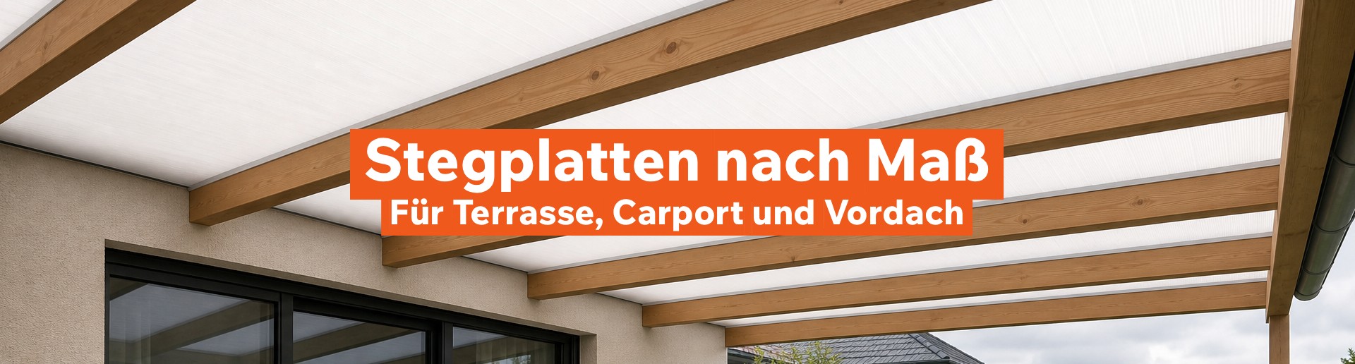 Terrassenüberdachung mit klaren Stegplatten aus 16 mm Polycarbonat